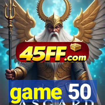 game 50
